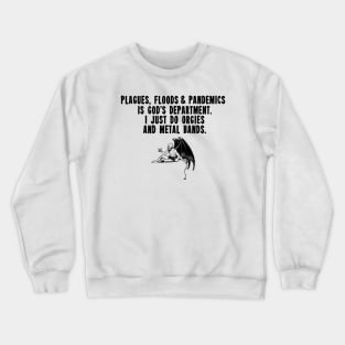 The devil didn't do it Crewneck Sweatshirt